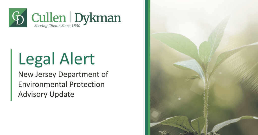 New Jersey Department of Environmental Protection Advisory Update Cullen and Dykman LLP