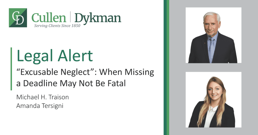 “Excusable Neglect”: When Missing a Deadline May Not Be Fatal - Cullen ...