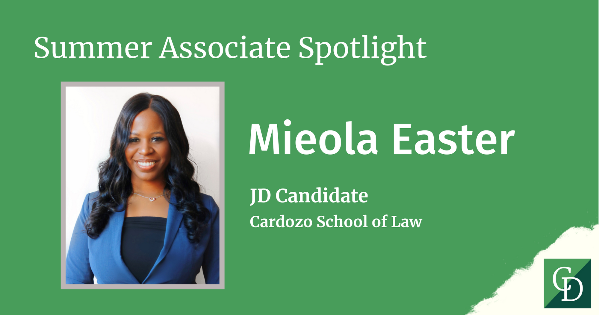 Summer Associate Spotlight Mieola Easter Cullen and Dykman LLP